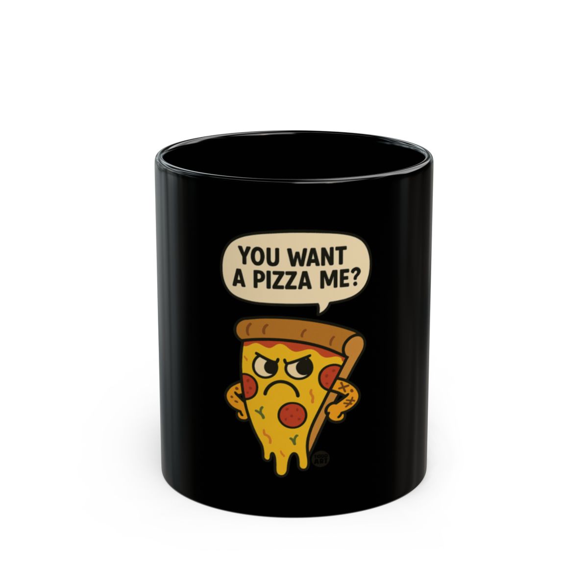 You Want a Pizza Me Funny Pizza Character Mug