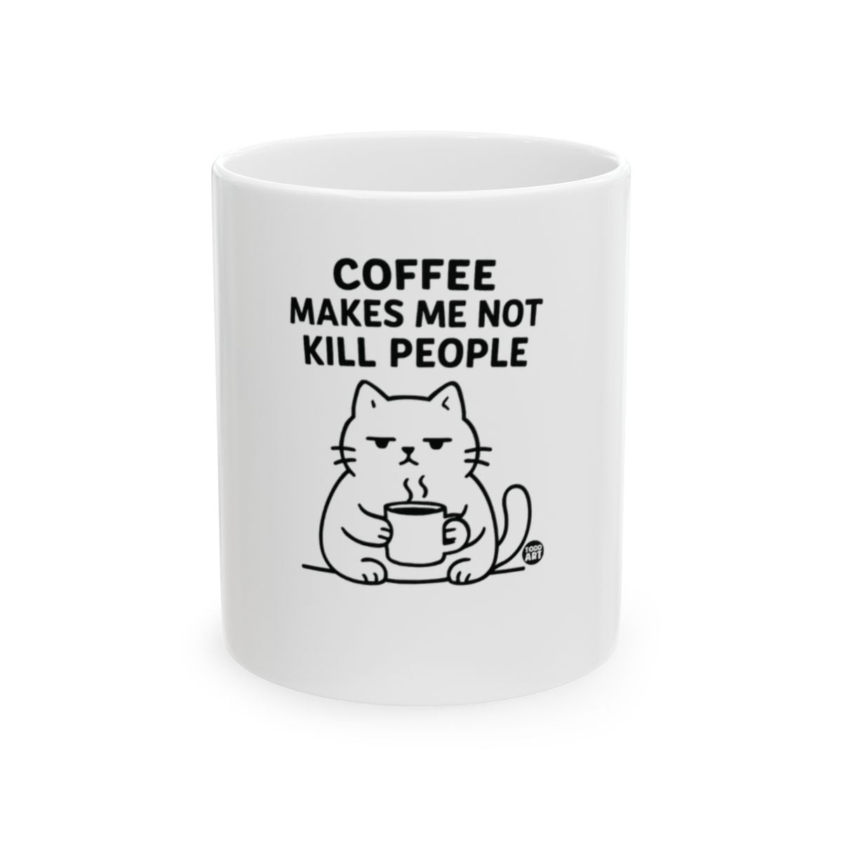 Coffee Makes Me Not Kill People Mug