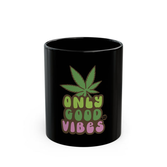 Only Good Vibes Cannabis Leaf Design Mug