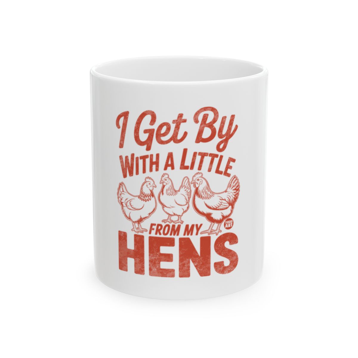 I Get By With A Little From My Hens Coffee Mug