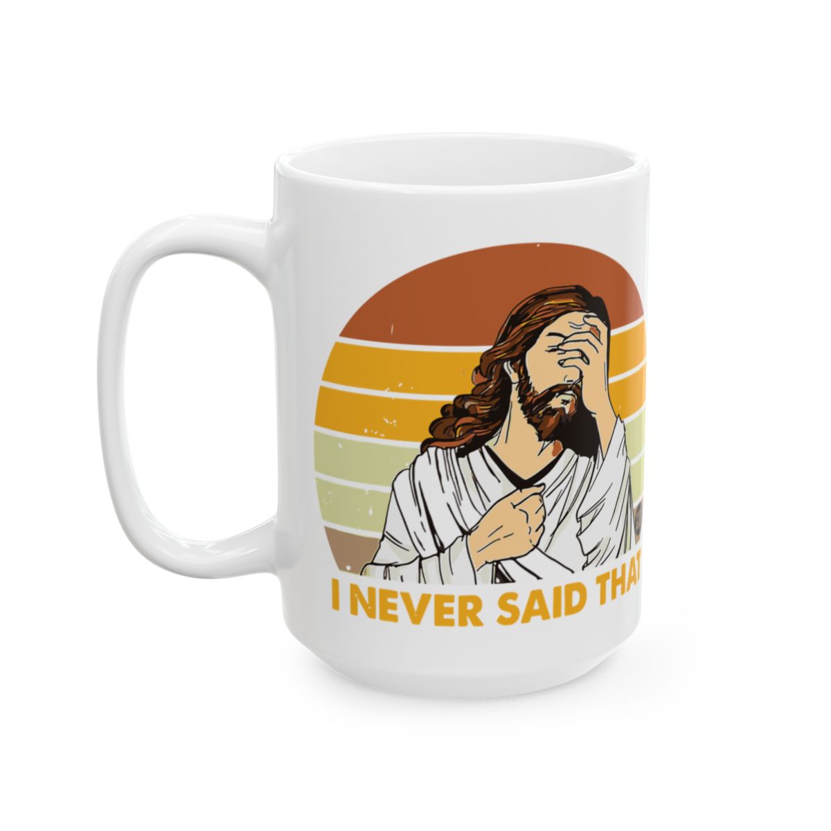 Vintage Style Jesus Facepalm I Never Said That Mug