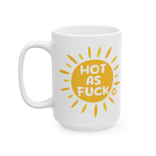 Hot As Fuck Sun Design Large White Coffee Mug