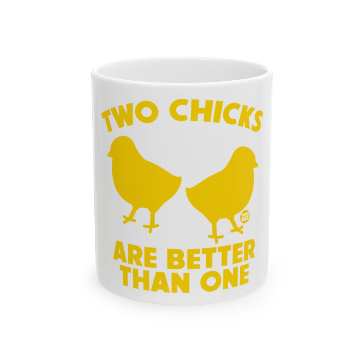 Two Chicks Are Better Than One Coffee Mug