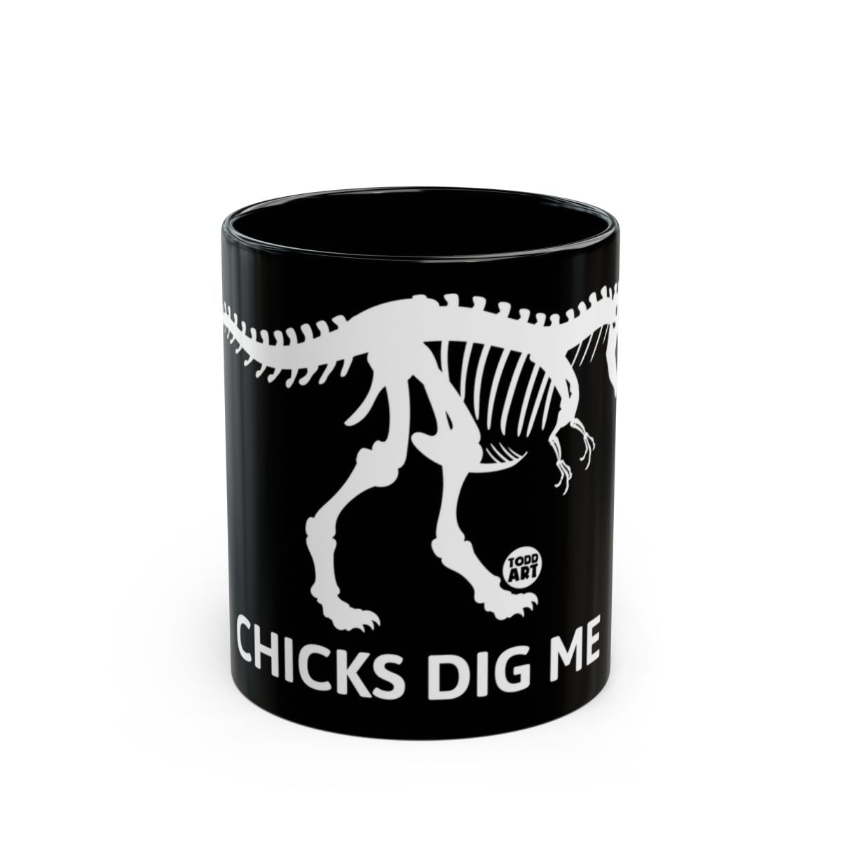 Black Mug with White Dinosaur Skeleton Chicks Dig Me
