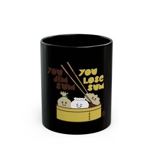 You Dim Sum You Lose Sum Funny Mug Product