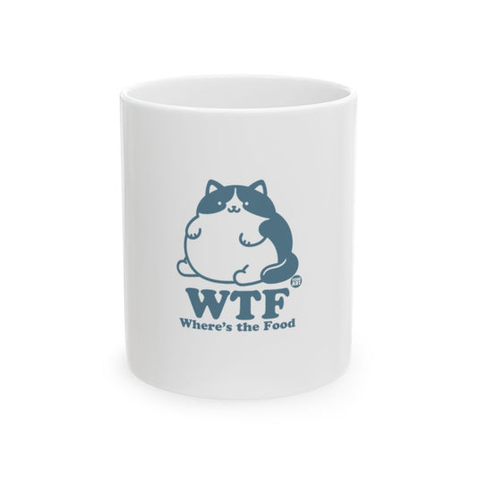 Chubby Cat WTF Where's the Food White Mug