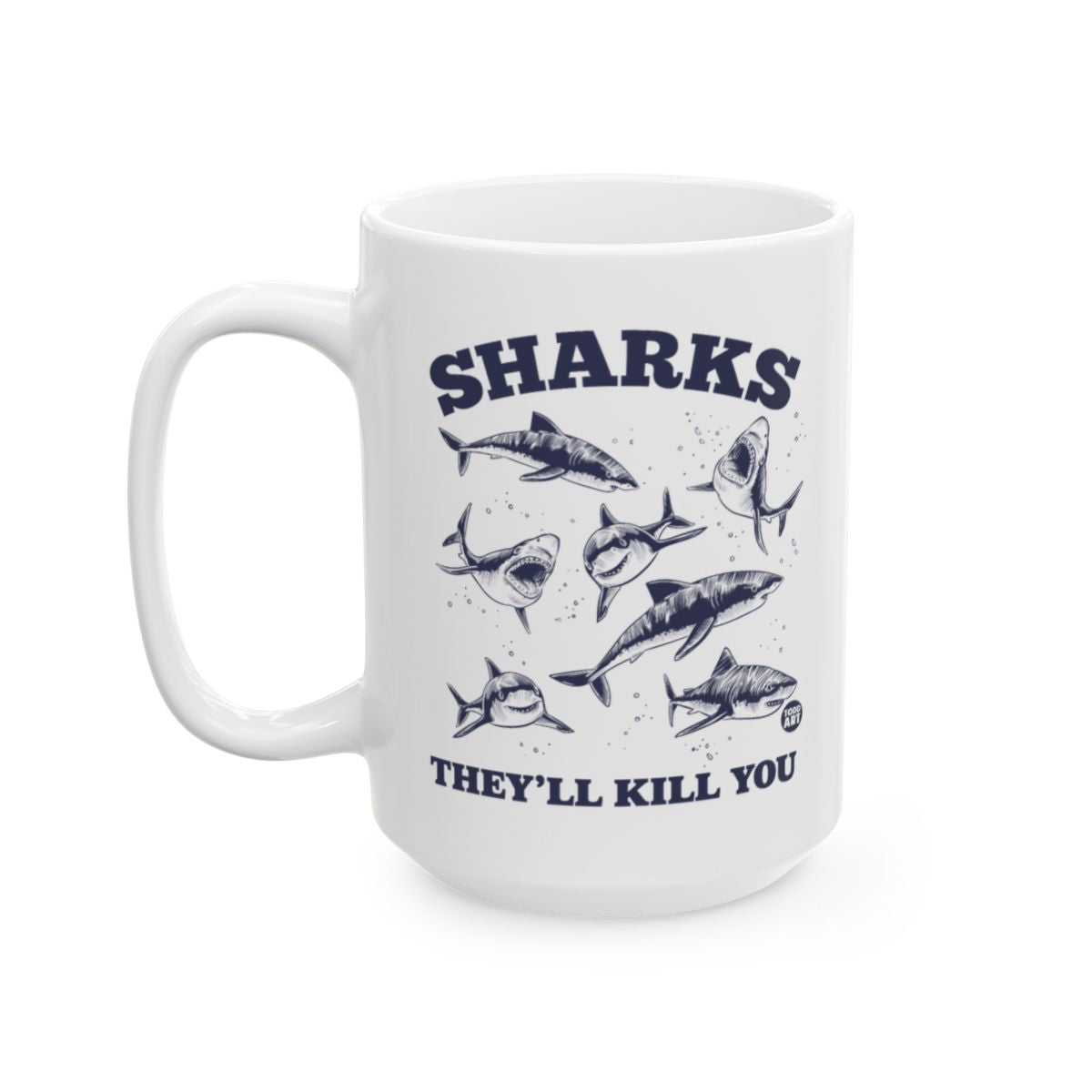 Sharks They'll Kill You Mug