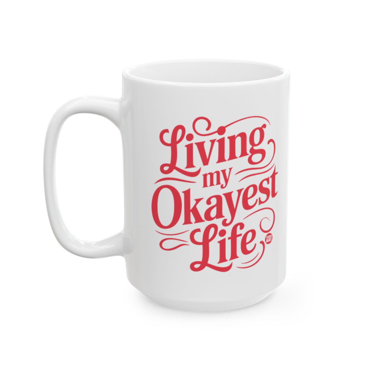 Living My Okayest Life Decorative Mug Product