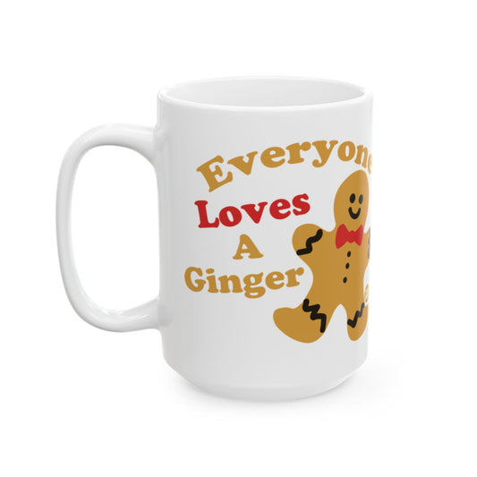 Everyone Loves A Ginger Funny Gingerbread Mug