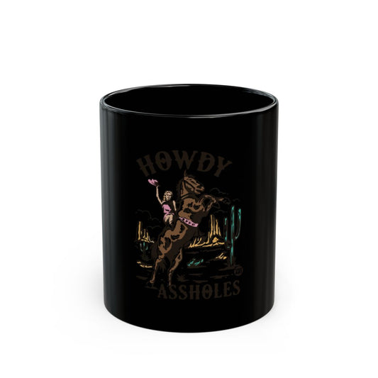 Howdy Assholes Rodeo Cowboy Novelty Ceramic Mug
