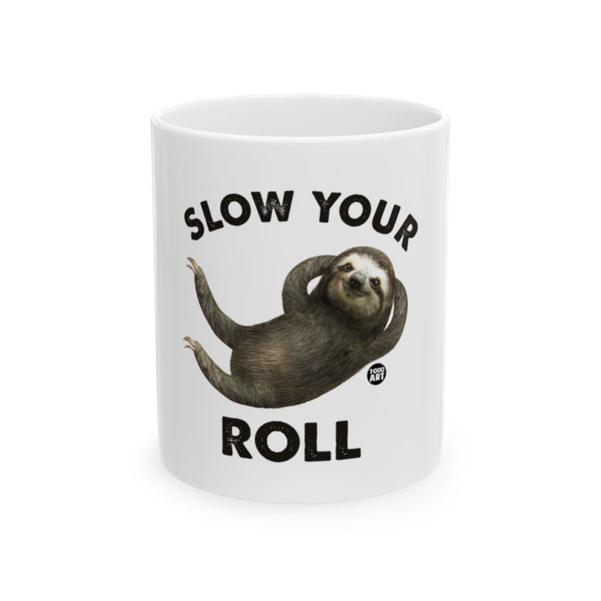 Slow Your Roll Sloth Mug Fun Animal Design