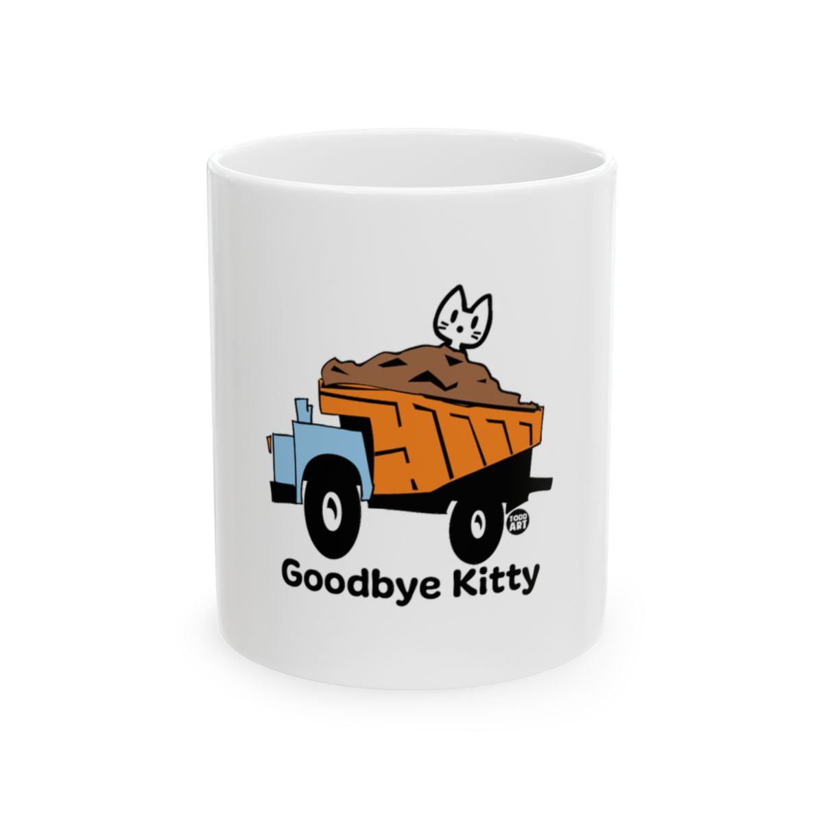 Goodbye Kitty Funny Coffee Mug for Cat Lovers