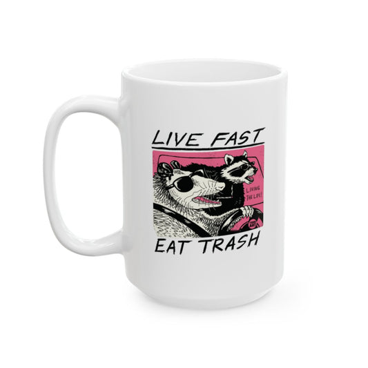 Live Fast Eat Trash Mug with Funny Cartoon Design
