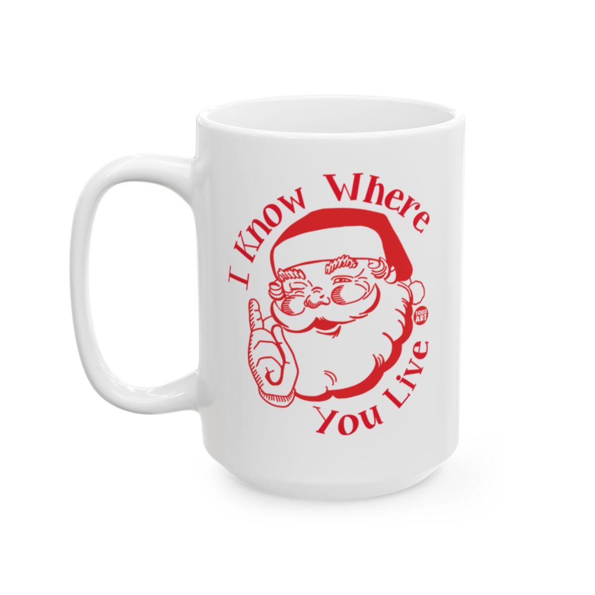 Funny Santa I Know Where You Live Coffee Mug