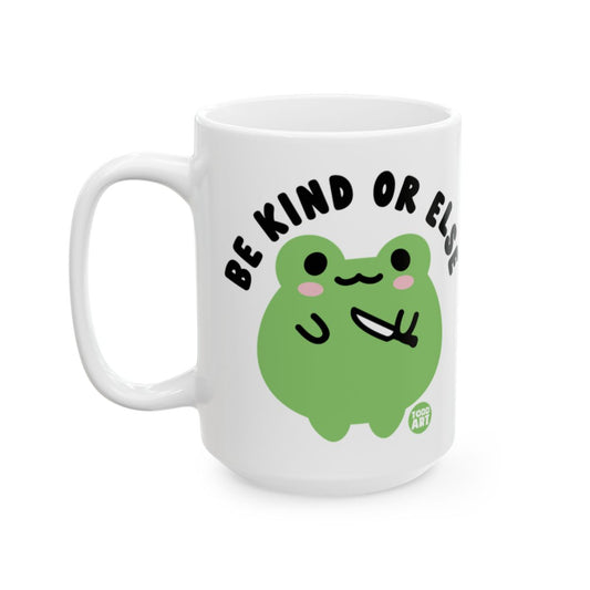 Be Kind Or Else Cute Frog Design Coffee Mug