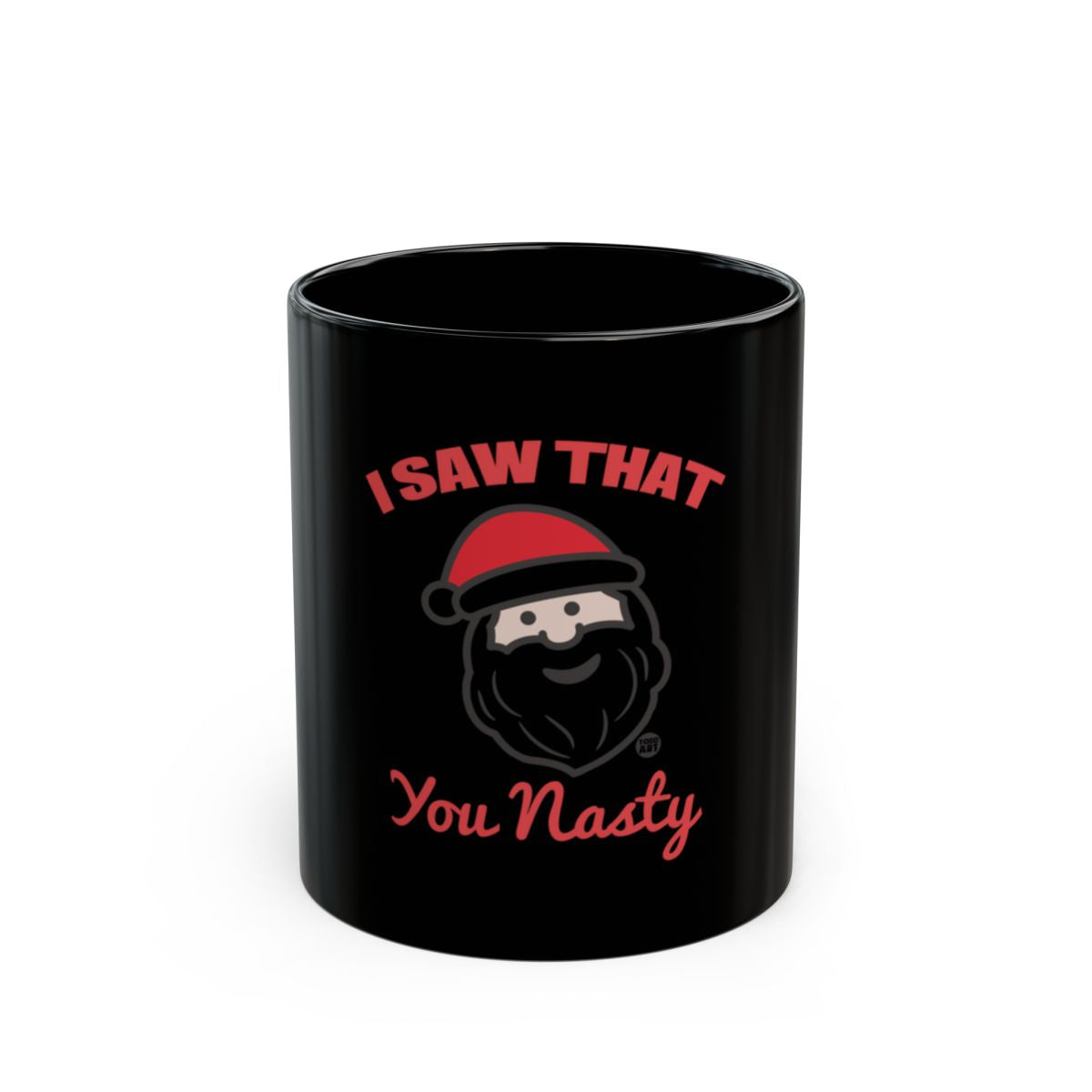 Black Santa Mug with I Saw That You Nasty Message