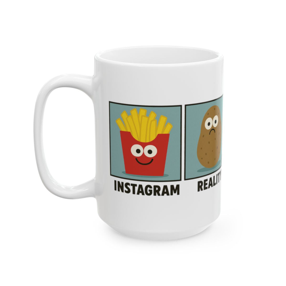 Instagram vs Reality Funny French Fries Mug