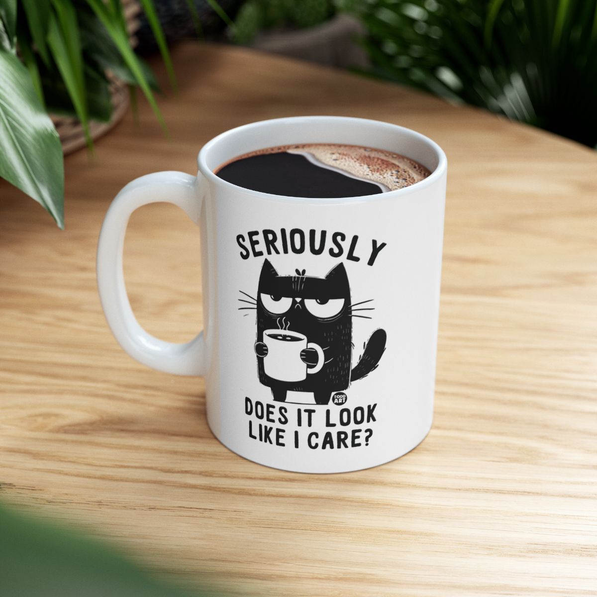 Cat Coffee Mug - Seriously Does It Look Like I Care