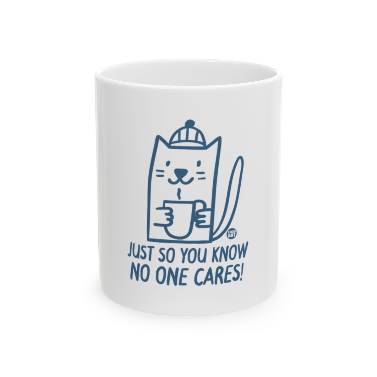 Just So You Know No One Cares Cat Mug