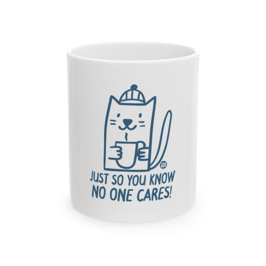 Just So You Know No One Cares Cat Mug