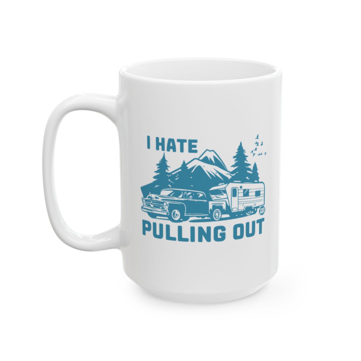 I Hate Pulling Out Scenic Camper Mug Camping Accessory