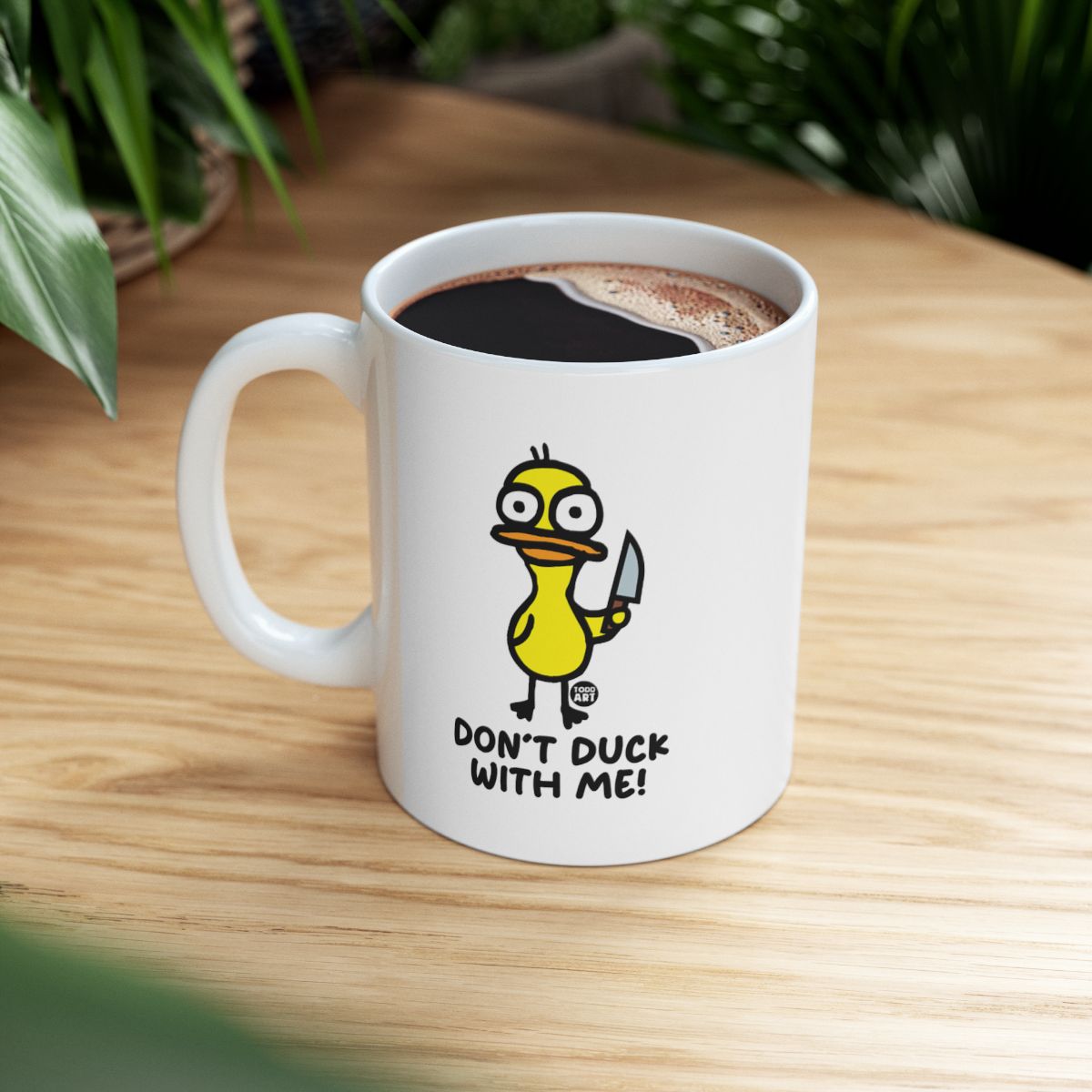 Don't Duck With Me Funny Duck Mug