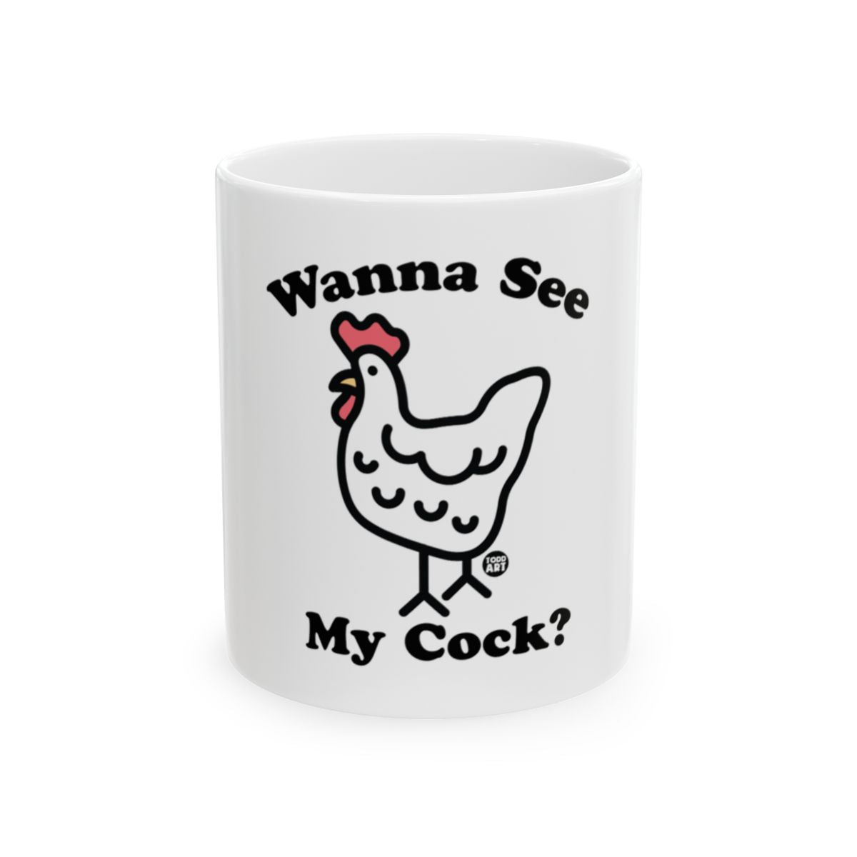 Wanna See My Cock Funny Chicken Mug