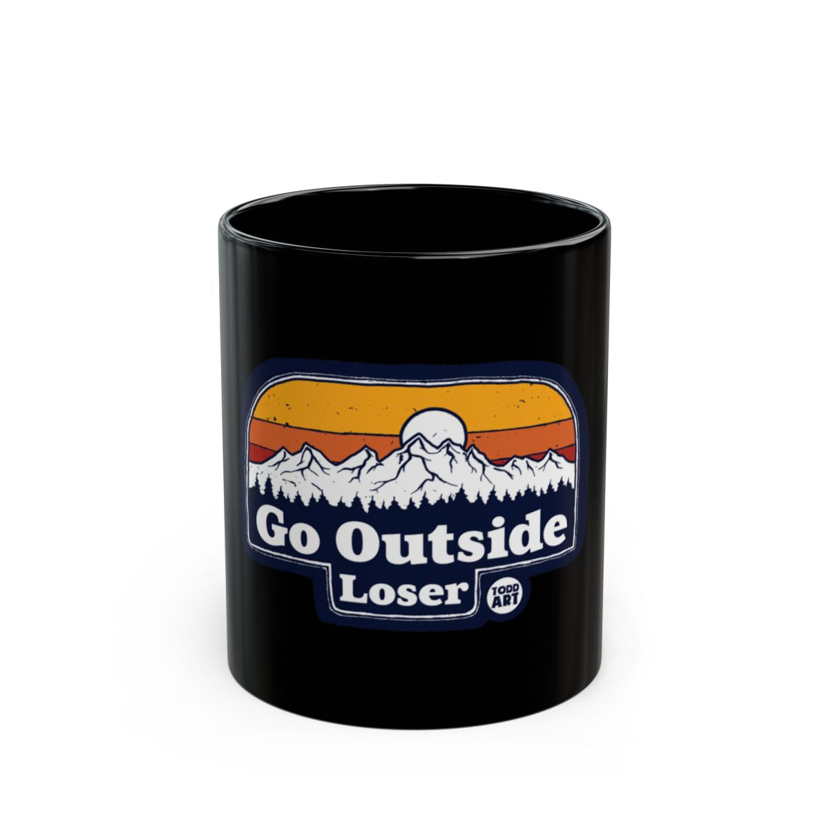 Go Outside Loser Funny Statement Black Coffee Cup