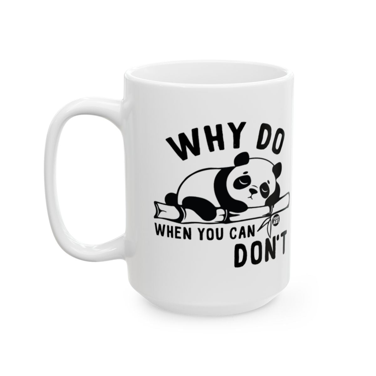 Why Do When You Can Don't Funny Panda Mug