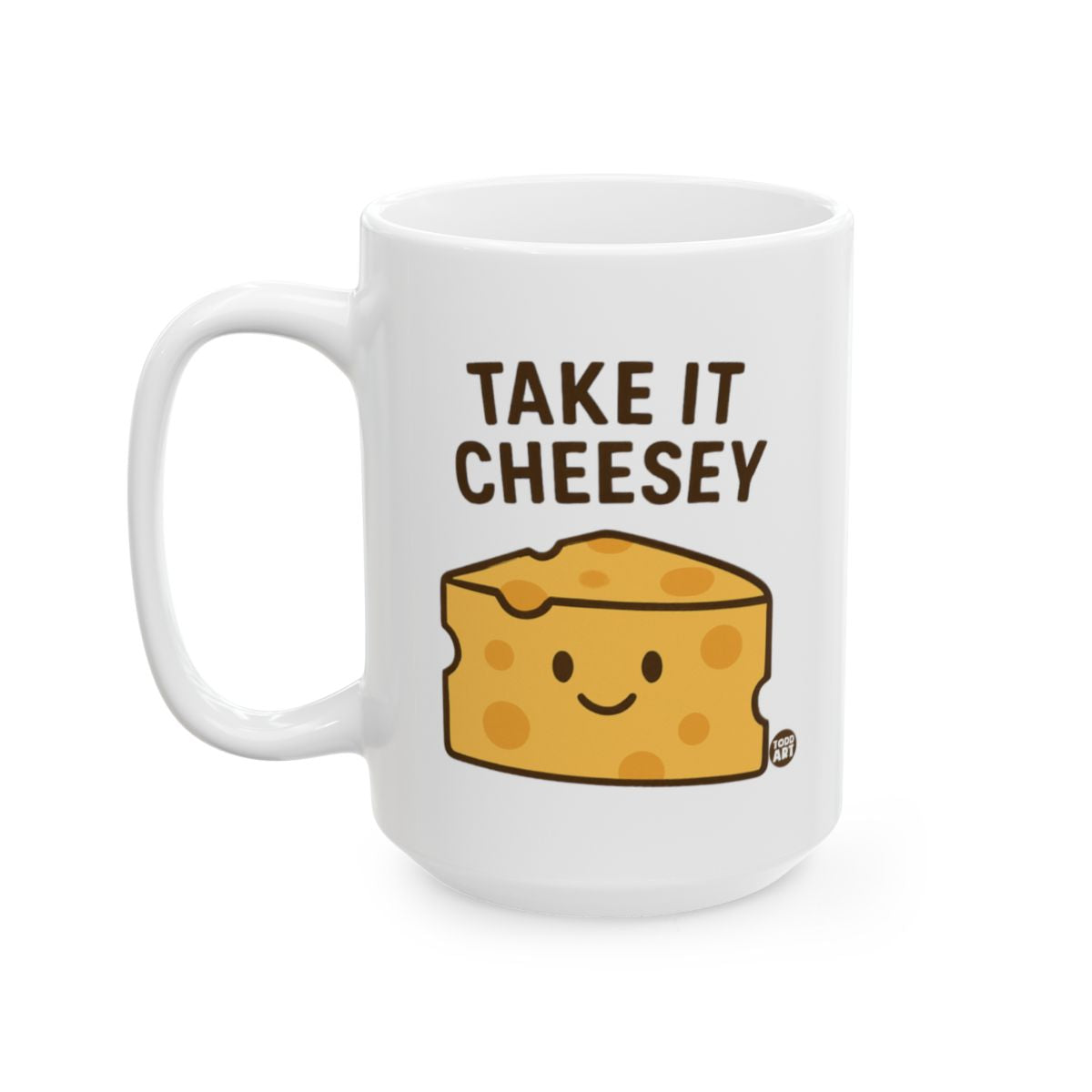 Funny Take It Cheesey Graphic Mug for Hot Drinks