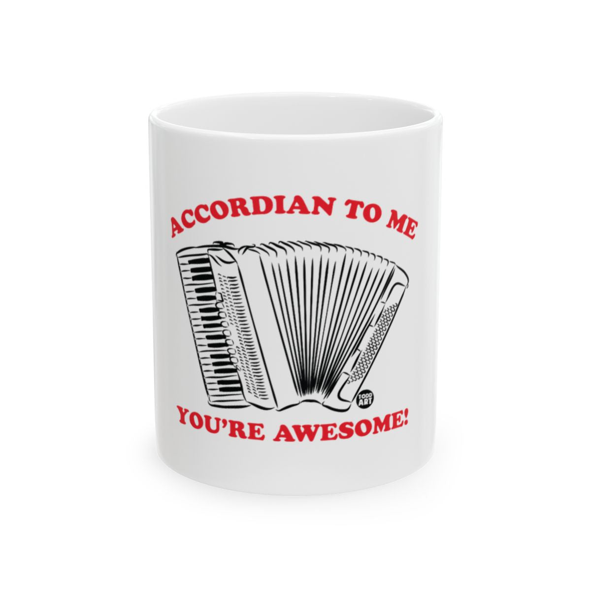 Accordian to Me You're Awesome Text Mug