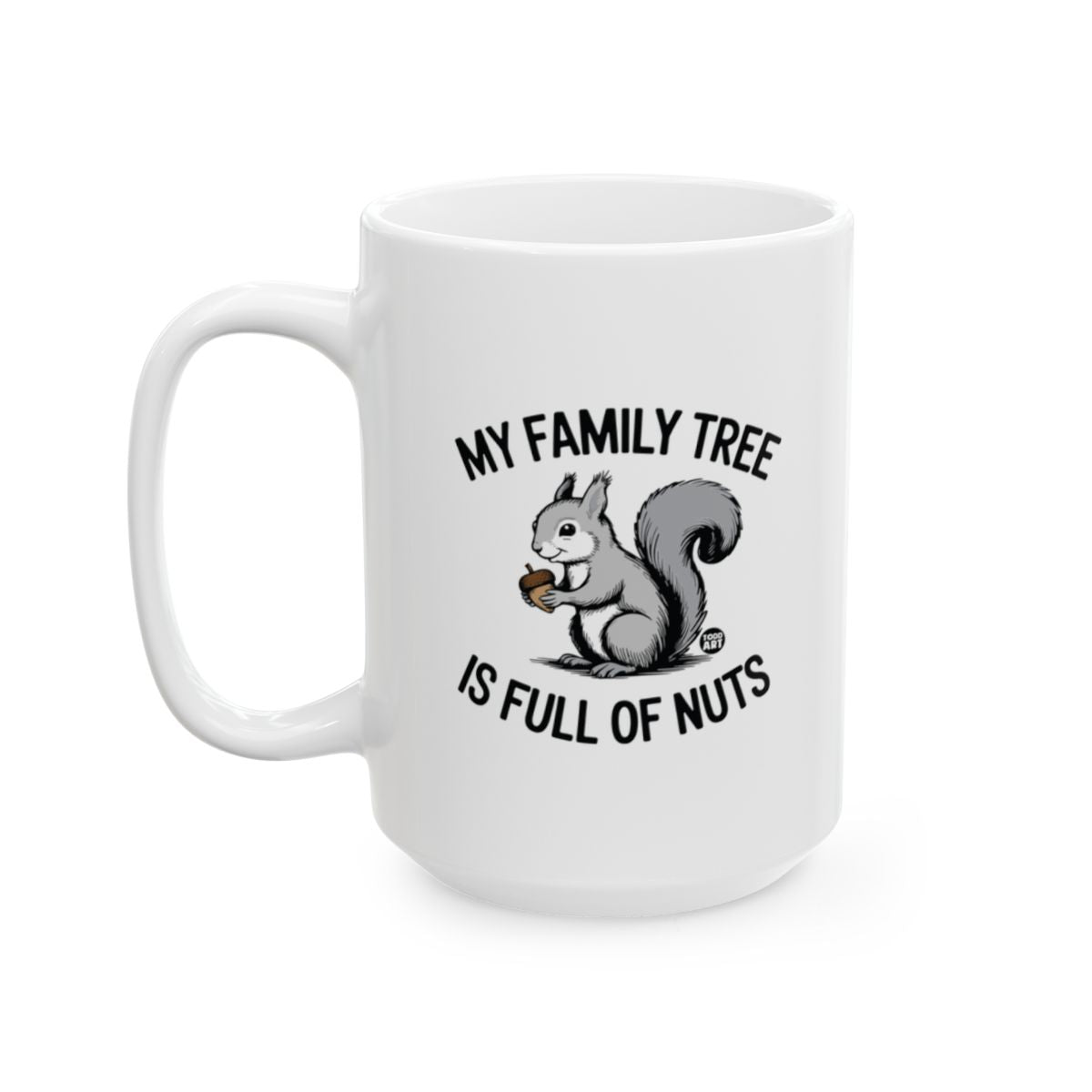 My Family Tree Is Full Of Nuts Squirrel Mug