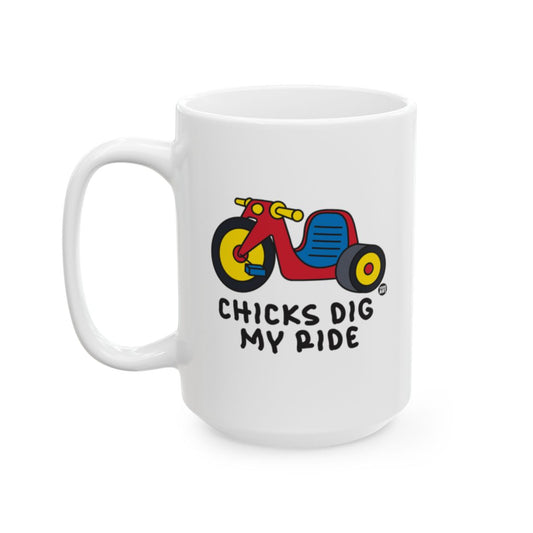 Chicks Dig My Ride Mug Biker Tricycle Lover Gift