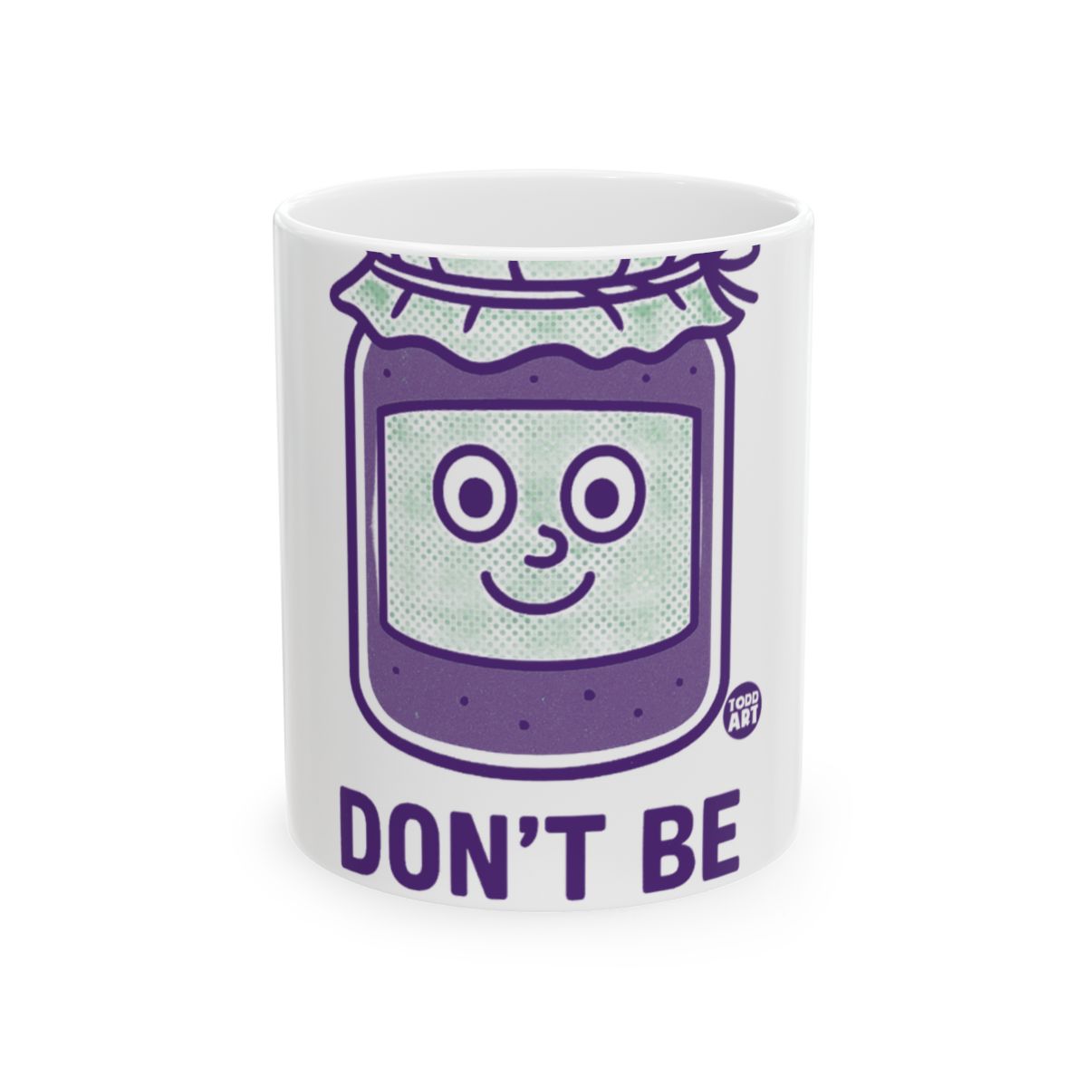 Don't Be Cute Purple Jar Design Mug