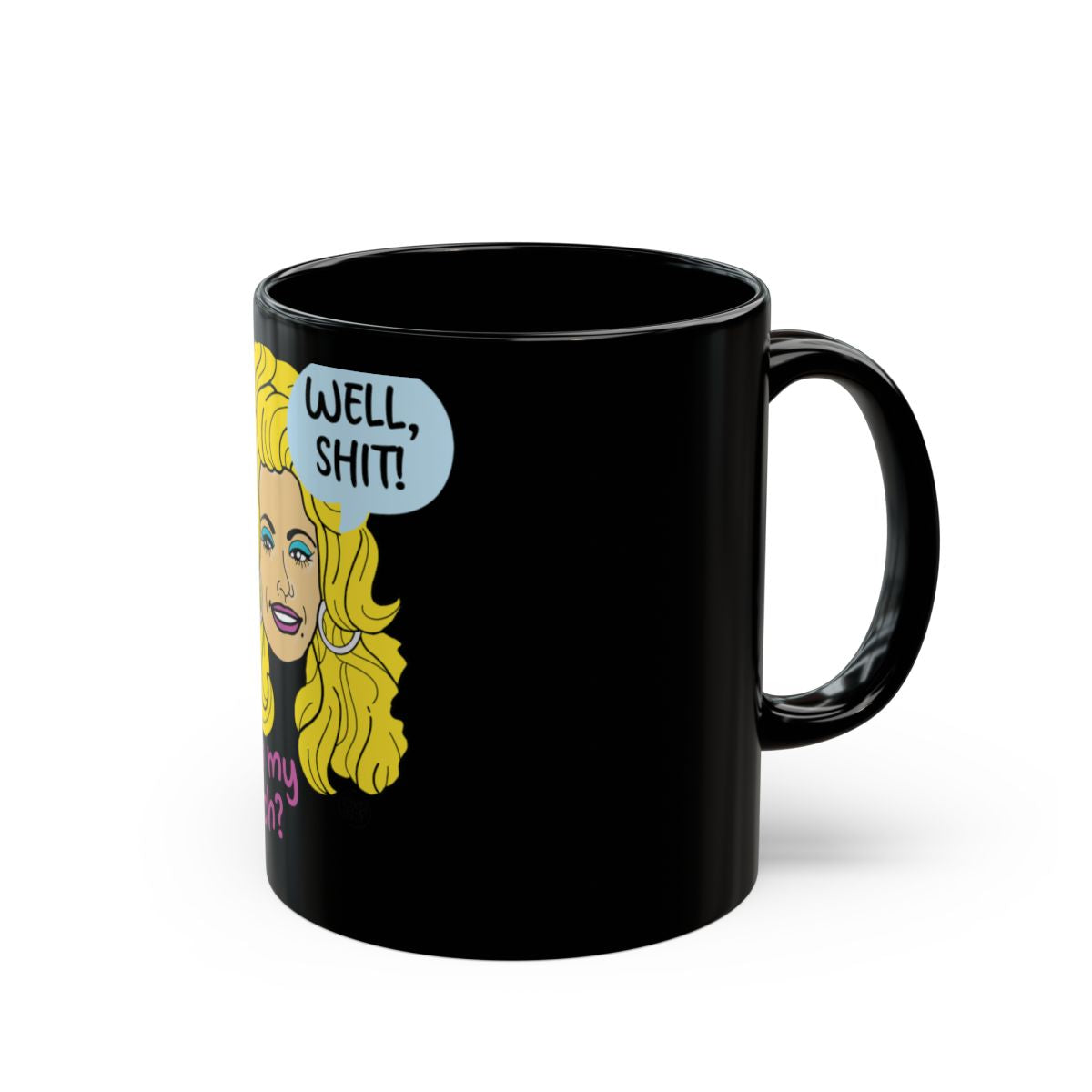 Funny Well Shit Blonde Character Black Mug