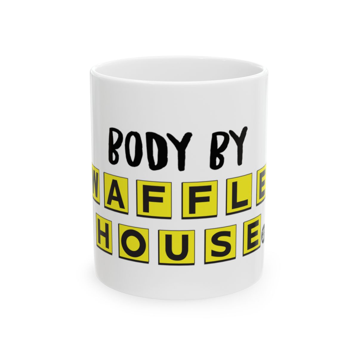 Body By Waffle House Slogan Mug