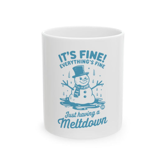 Everything's Fine Just Having a Meltdown Mug