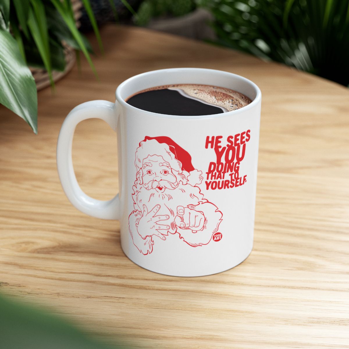 Funny Santa He Sees You Doing That Ceramic Mug