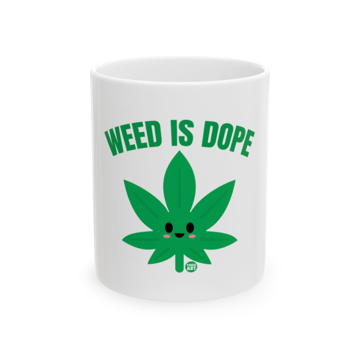 WEED IS DOPE Mug with Smiling Leaf Design