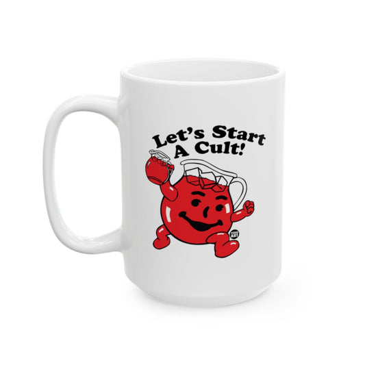 Let's Start A Cult Coffee Mug Fun and Unique Design