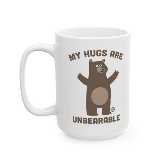 My Hugs Are Unbearable Bear Mug