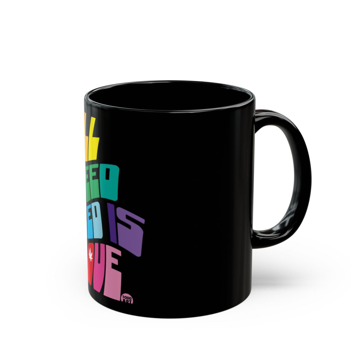 Colorful All You Need Is Love Text Mug