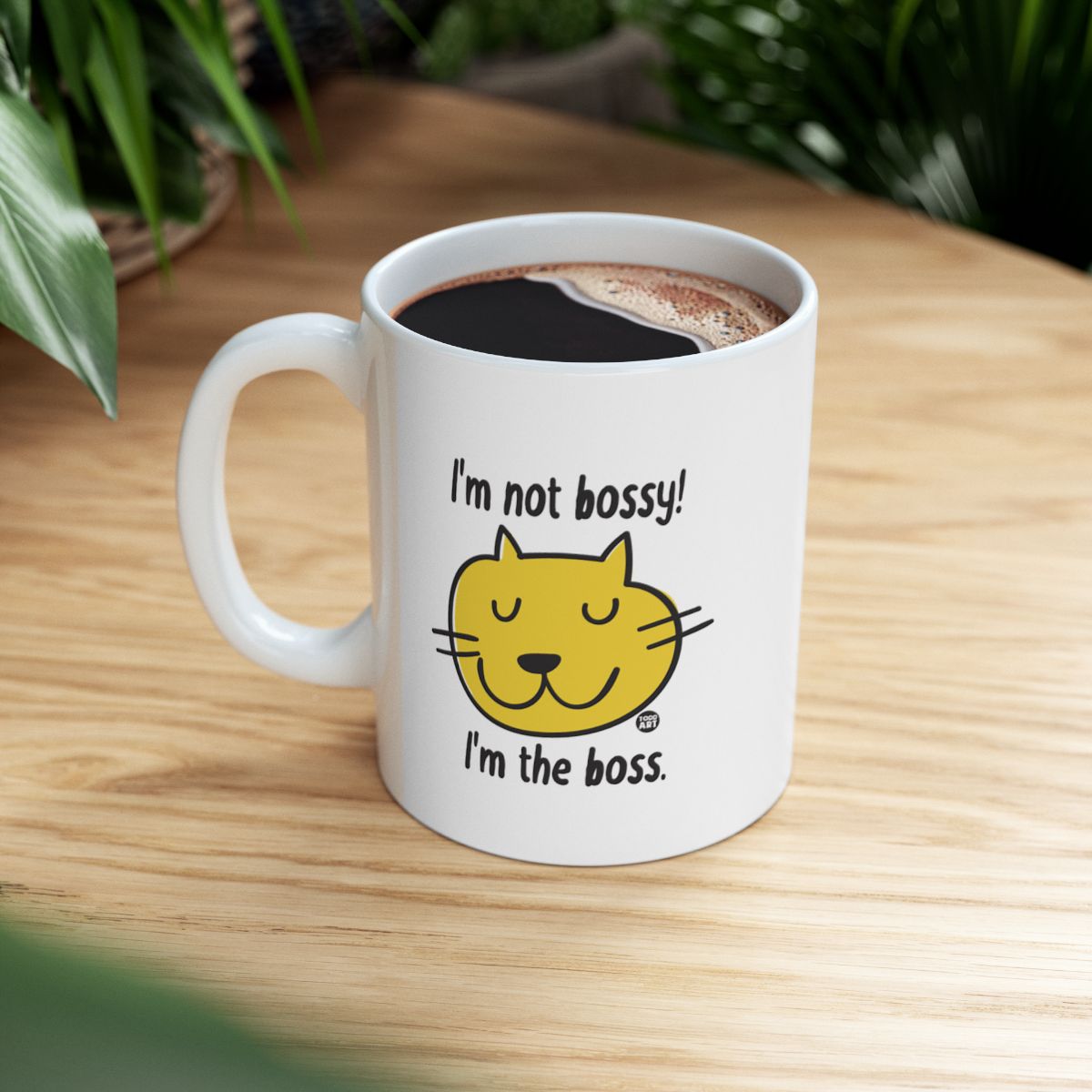 I'm Not Bossy I'm The Boss Cat Face Mug