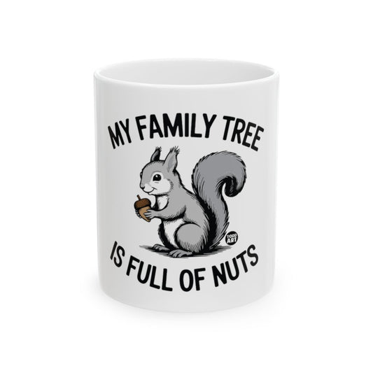 My Family Tree Is Full Of Nuts Mug