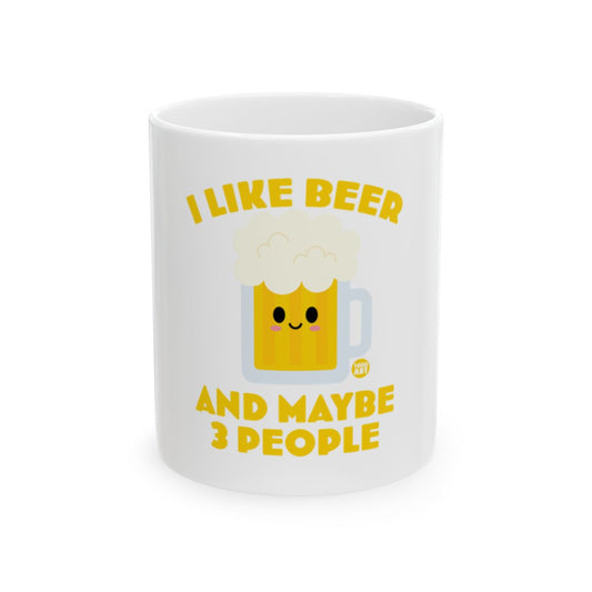 I Like Beer And Maybe 3 People Humorous Mug