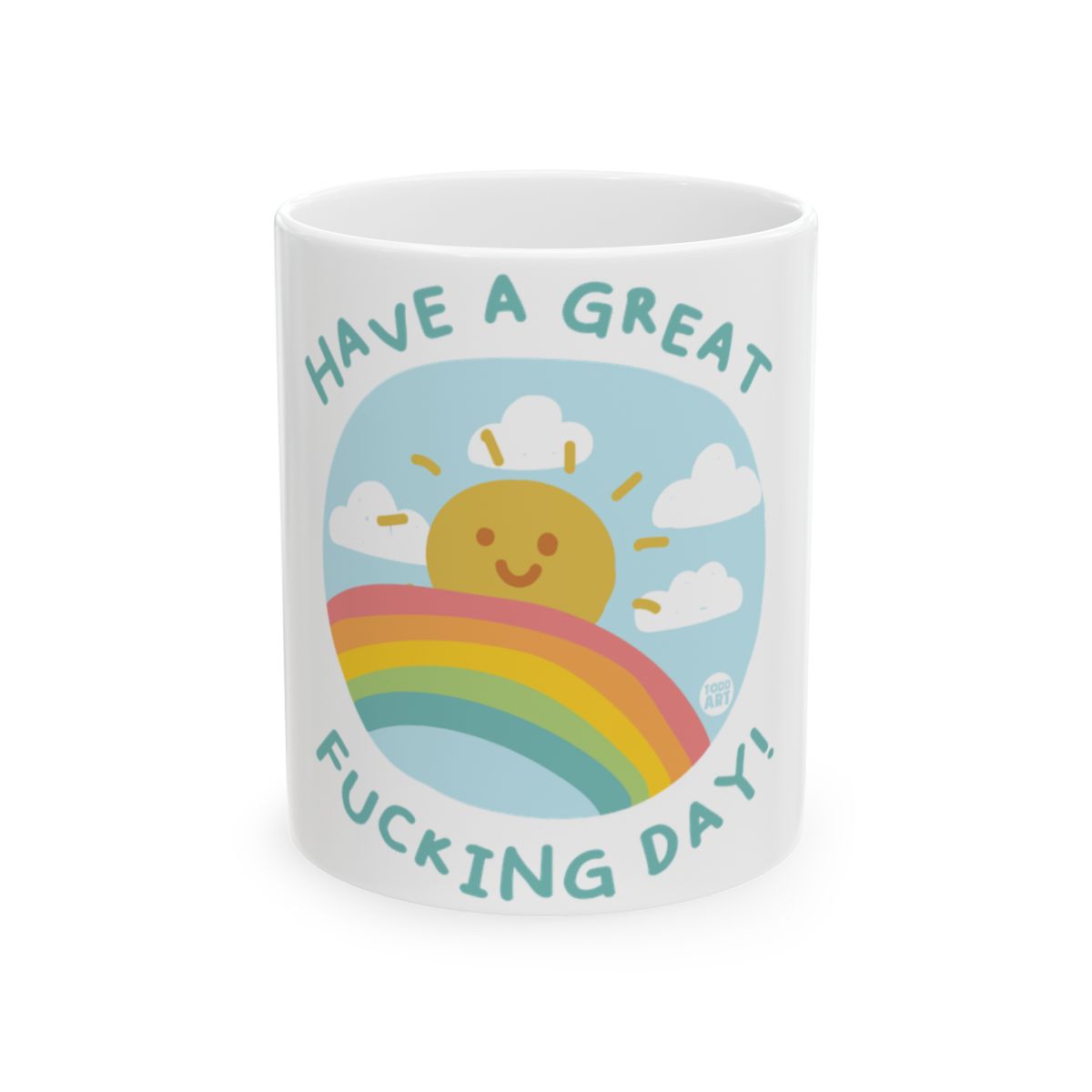 Have a Great Fucking Day Mug with Colorful Rainbow