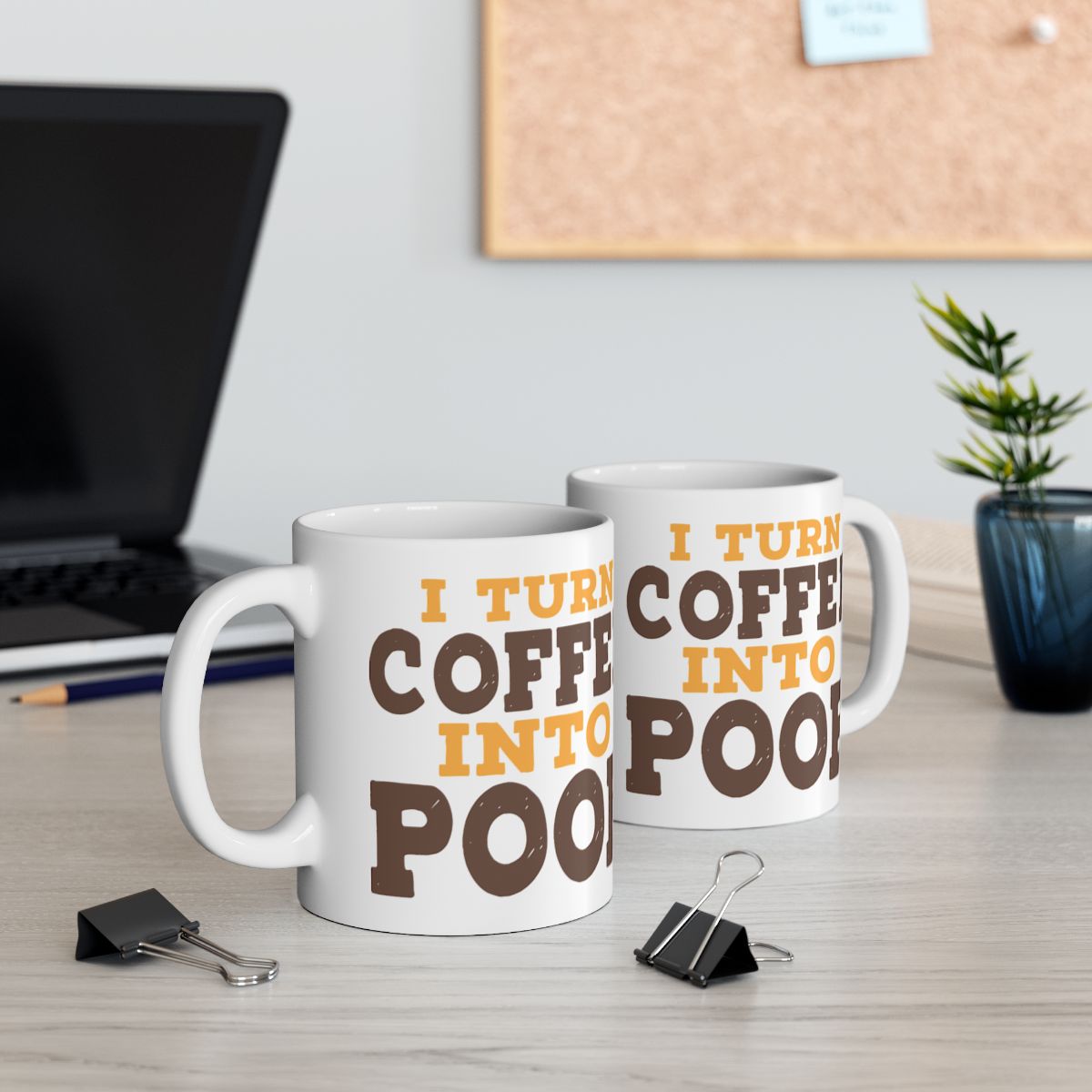 I Turn Coffee Into Poop Funny Mug Office Humor