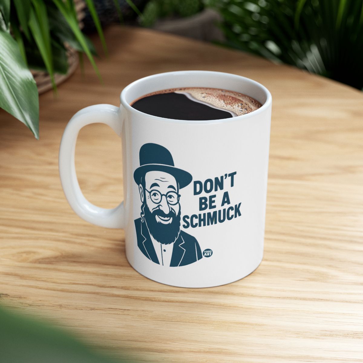 Don't Be A Schmuck Coffee Mug with Humorous Design