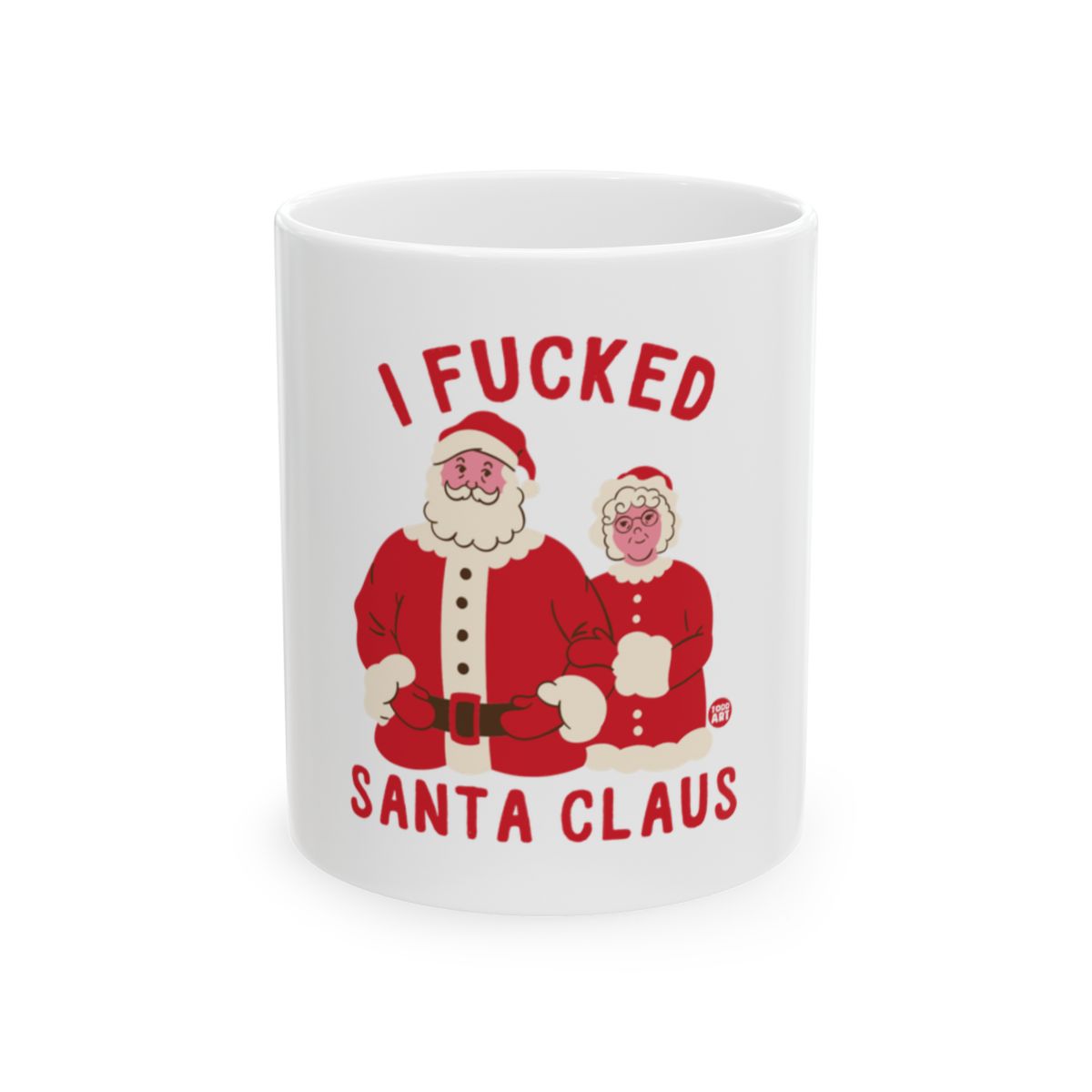 I Fucked Santa Claus Christmas Mug Unique Design