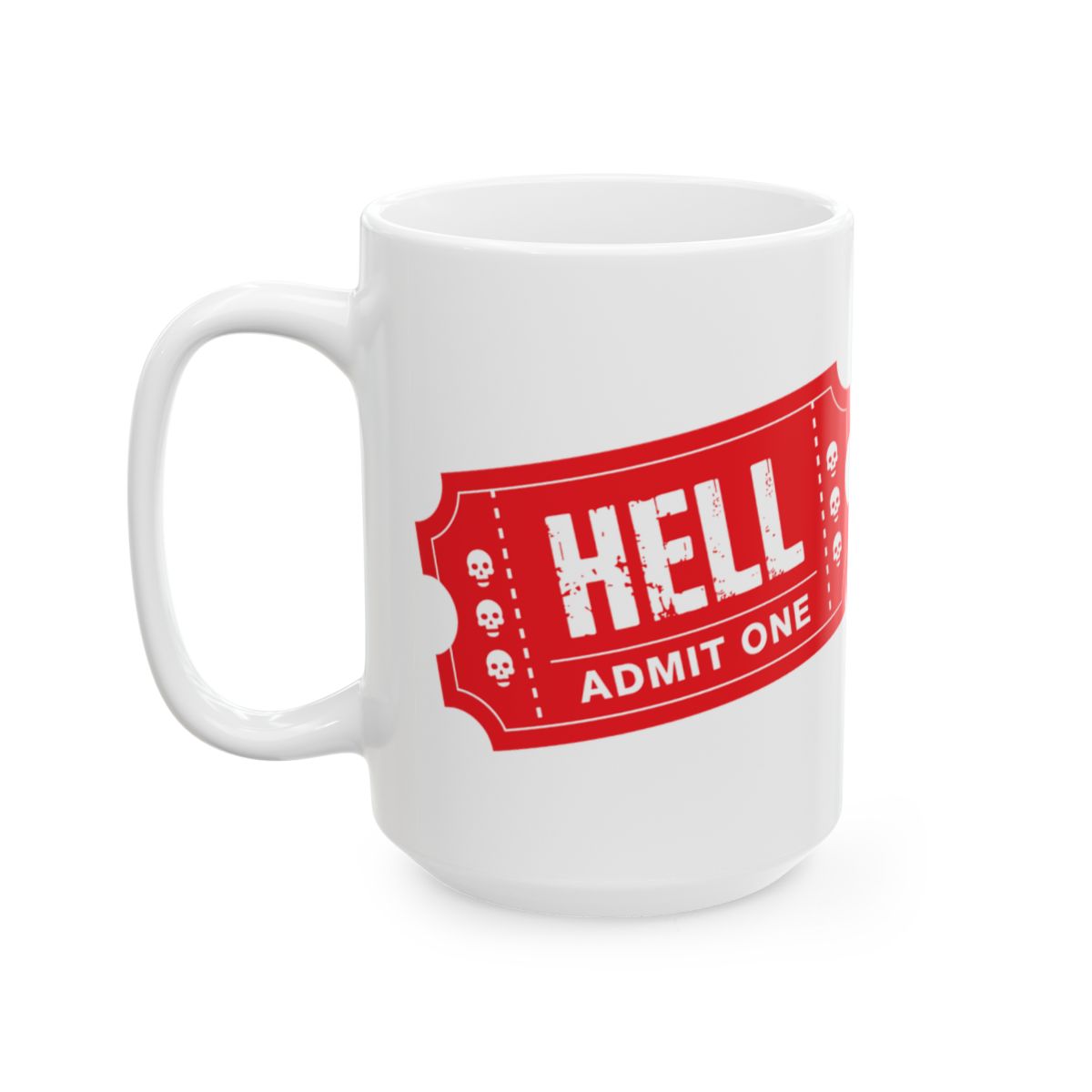 Hell Admit One Ticket Design Coffee Mug